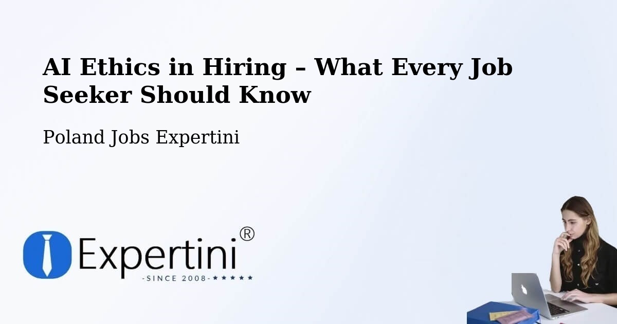 AI Ethics in Recruitment & Hiring – Luboń - Luboń, Poland Jobs Expertini