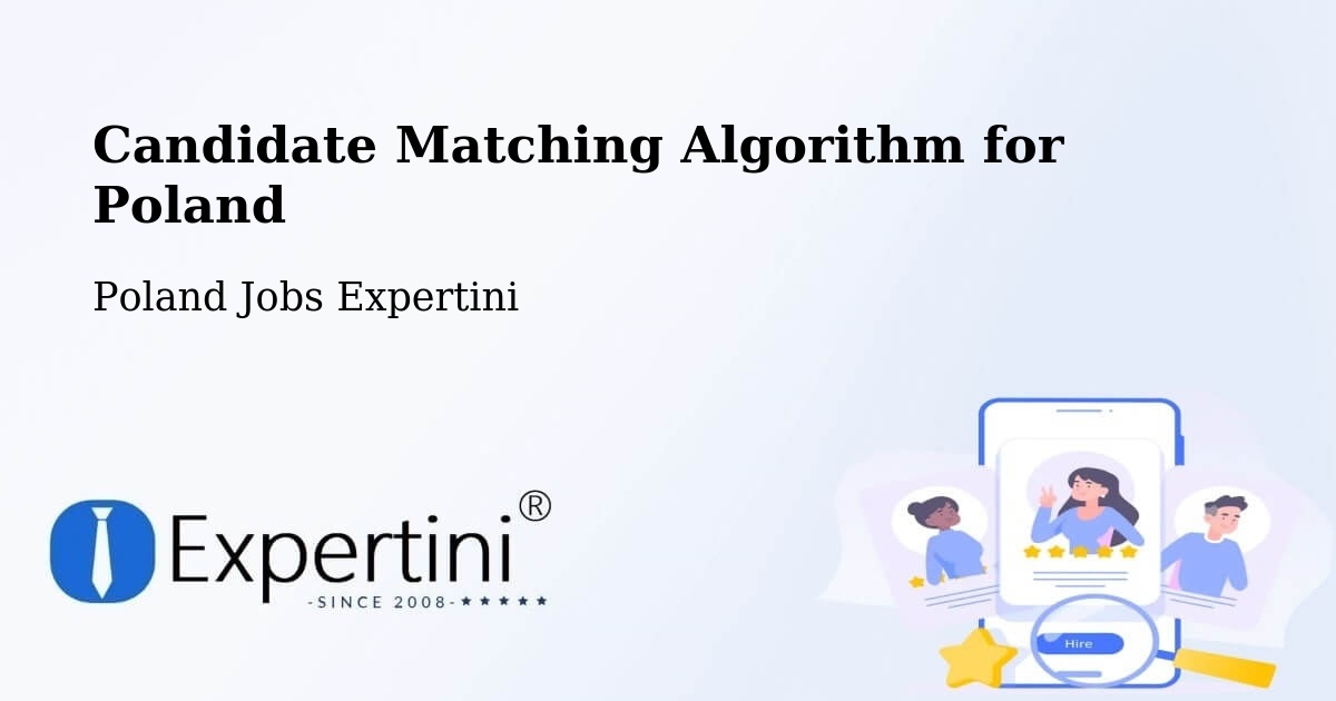 Candidate Matching Algorithm Overview – Luboń - Poland Jobs Expertini