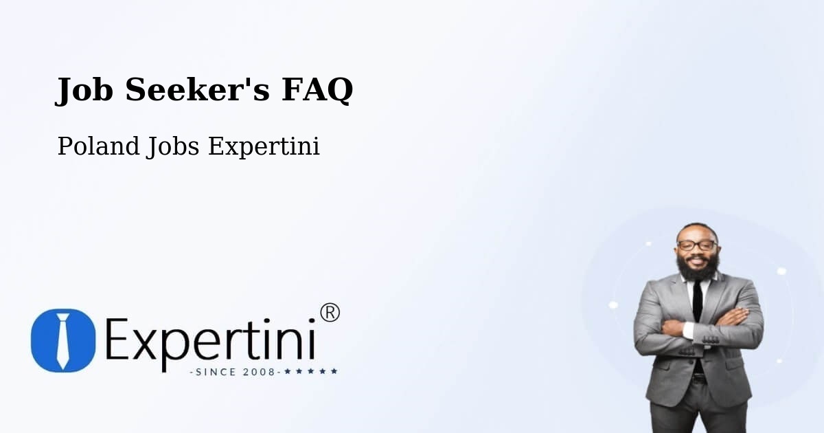 Job Seeker FAQ – Luboń - Poland Jobs Expertini